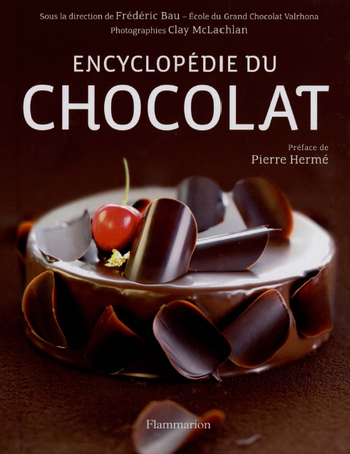 Encyclopédie du chocolat - Frédéric Bau 3