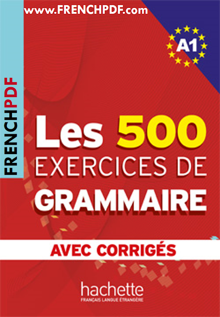Les 500 Exercices de Grammaire A1 PDF Gratuit Avec Corrigés 1