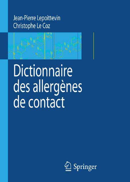 Dictionnaire des allergènes de contact - Jean-Pierre Lepoittevin et Christphe Le Coz 3