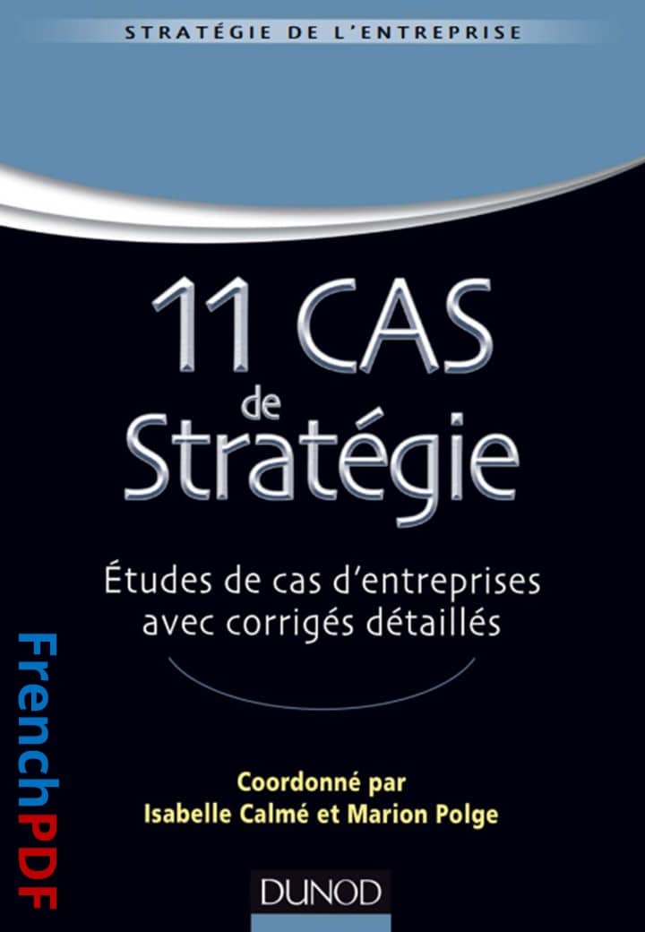 11 Cas de strategie etudes de cas dentreprises PDF