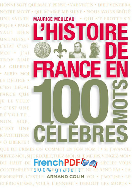 L'histoire de France en 100 mots célèbres - Maurice Meuleau 3