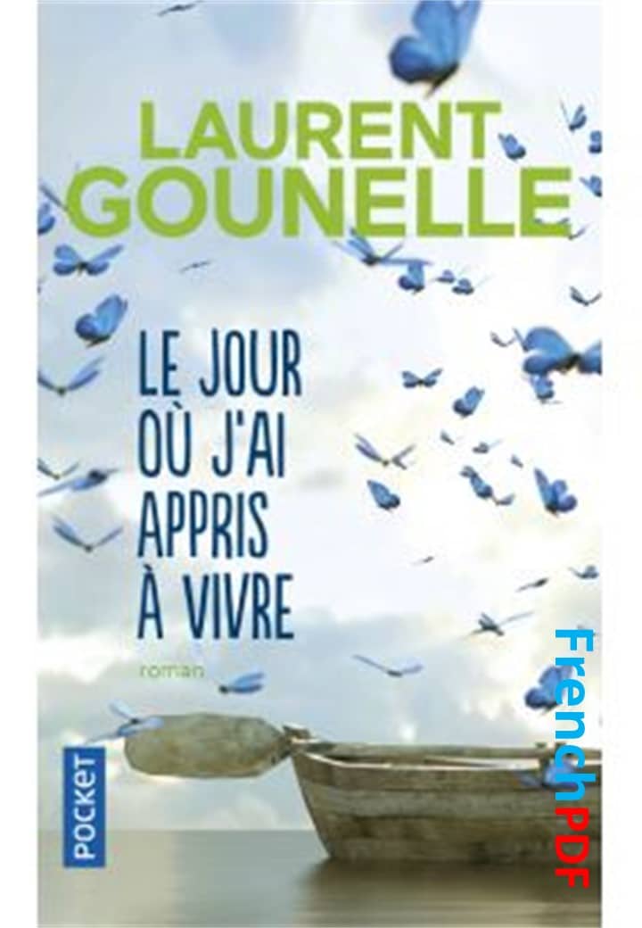Le Jour Ou Jai Appris A Vivre PDF de Laurent Gounelle