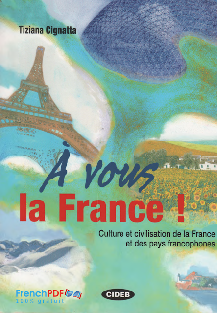 À vous la France , Culture et civilisation de la France et des pays francophones 3