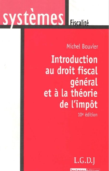 Introduction au droit fiscal general et a la theorie de limpot