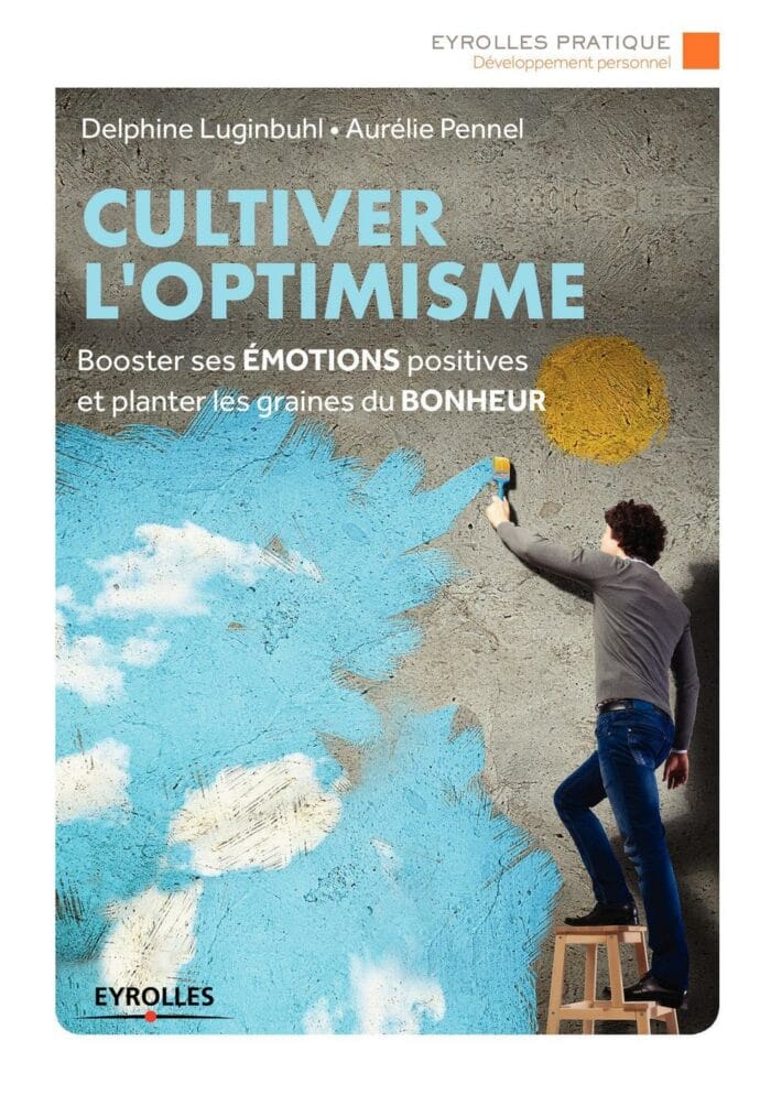cultiver l optimisme pdf Delphine Luginbuhl Aurélie Pennel