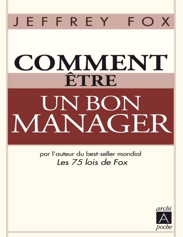 Comment etre un bon manager pdf jeffrey fox
